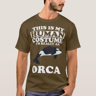 Dit is mijn menselijke kostuum... echt een orca wa t-shirt