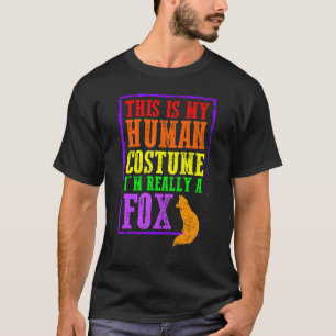 Dit is mijn menselijke kostuum. Ik ben echt een fo T-shirt