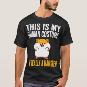 Dit is mijn menselijke kostuum. Ik ben echt een Ha T-shirt