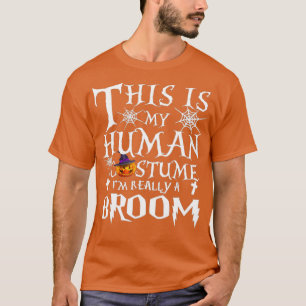 Dit is mijn menselijke kostuum... ik ben echt een  t-shirt