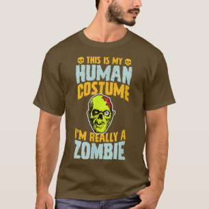 Dit is mijn menselijke kostuum... ik ben echt een t-shirt
