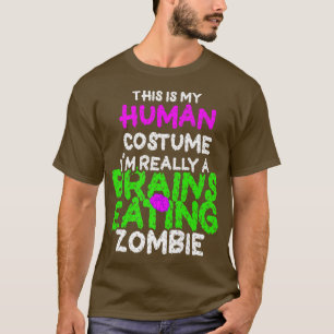 Dit is mijn menselijke kostuum... ik ben echt een t-shirt