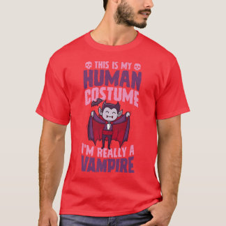Dit is mijn menselijke kostuum. Ik ben echt een va T-shirt