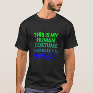 Dit is mijn menselijke kostuum ik ben echt zombie t-shirt