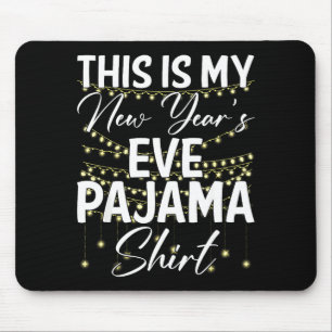 Dit Is Mijn Oud En Nieuw Pyjamashirt Gelukkig Nieu Muismat
