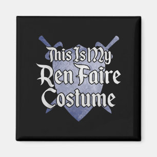 Dit is mijn Ren Faire kostuum Funny Renaissance Fa Magneet