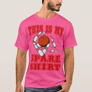 Dit is mijn reserve 10-pins Bowling-goot of strike T-shirt