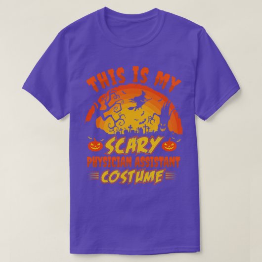 Dit is mijn Scary Halloween Physician Assistant Co T-shirt (Design voorkant)