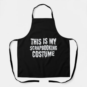 Dit is mijn scrapbooking kostuum Halloween T-shirt Schort