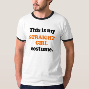 Dit is mijn 'Straight Girl Costume' T-shirt
