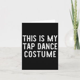 Dit is mijn tapdanskostuum Halloween Easy Dance Kaart