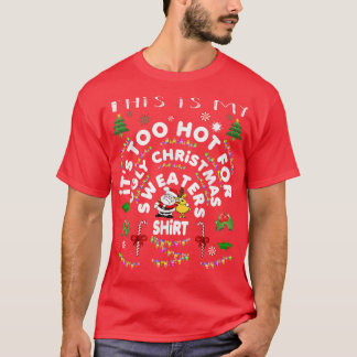Dit is mijn te hete voor lelijke kersttruien t-shirt