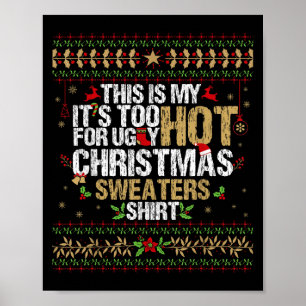 Dit is mijn te warm voor lelijke kerstzweet poster