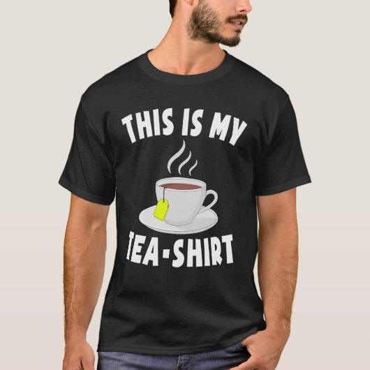 Dit is mijn Tea Shirt Pun Funny Tea Tshirts Zwart (Voorkant)