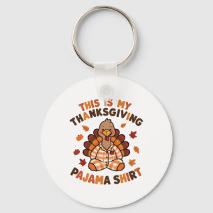 Dit is mijn Thanksgiving pyjamashirt Turkey Day Sleutelhanger