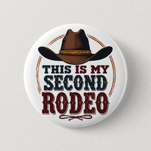 Dit is mijn tweede Rodeo Cowboy West Pet Ronde Button 5,7 Cm