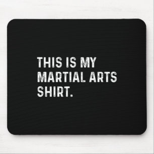 Dit is mijn vechtsport Shirt - judo karate gevecht Muismat