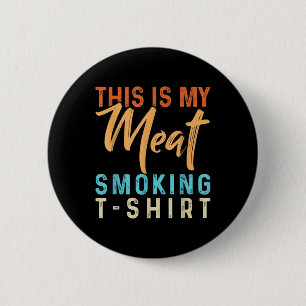 Dit is mijn vlees dat een grappige BBQ roker barbe Ronde Button 5,7 Cm