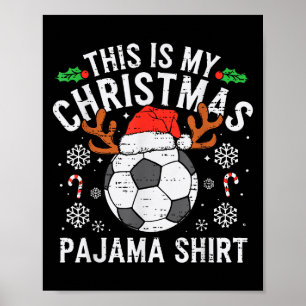 Dit is mijn voetbal kerstpyjama Shirt SRTS Mannen Poster