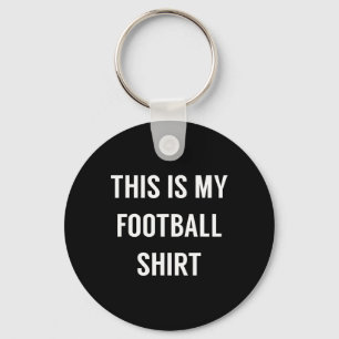 Dit is mijn voetbalshirt - Grappig voetbal voor fa Sleutelhanger