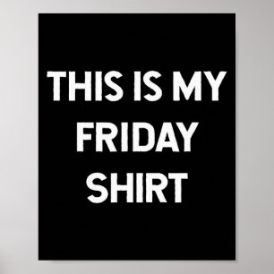 Dit Is Mijn Vrijdag Shirt Dagen Van De Week Shirts Poster