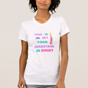 Dit is mijn Yoga Headstand Shirt Funny