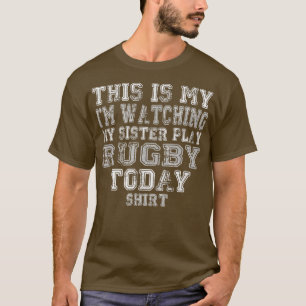Dit is mijn zuster Play Rugby vandaag T-shirt
