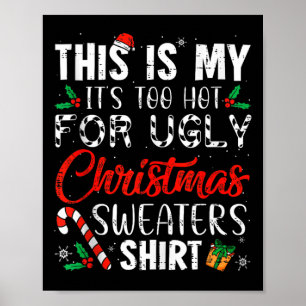 Dit is m'n te warm voor lelijke kerst. poster