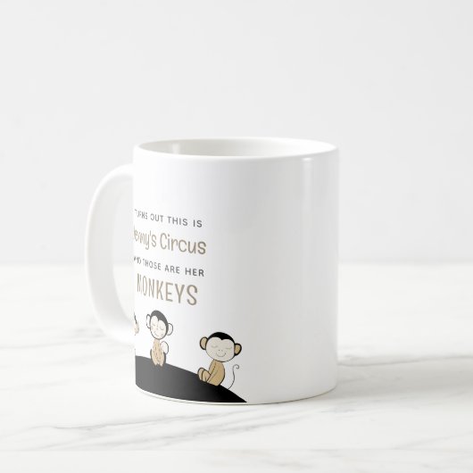 Dit is [naam] Circus, dat zijn mijn apen Koffiemok (Voorkant links)