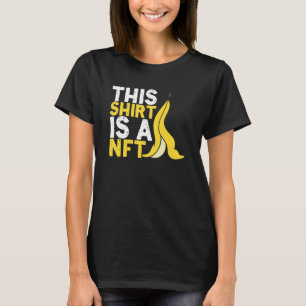 Dit is Nft Banana niet fungibele Symbolische Crypt T-shirt