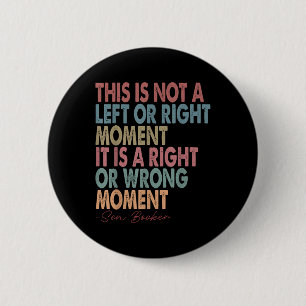 Dit is niet een links of rechts moment senator Cor Ronde Button 5,7 Cm