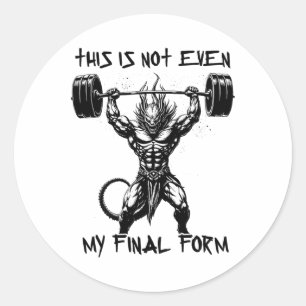 Dit is niet eens mijn laatste vorm Gym Beast Bodyb Ronde Sticker
