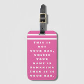 Dit is niet jouw tas Funny Gezegde custom Bagagelabel (Voorkant (verticaal))