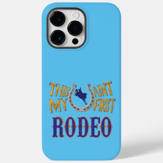 Dit is niet mijn eerste Rodeo Hoesje-Mate iPhone C Case-Mate iPhone 14 Pro Max Hoesje