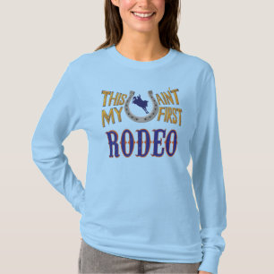 Dit is niet mijn eerste Rodeo T-Shirt. T-shirt