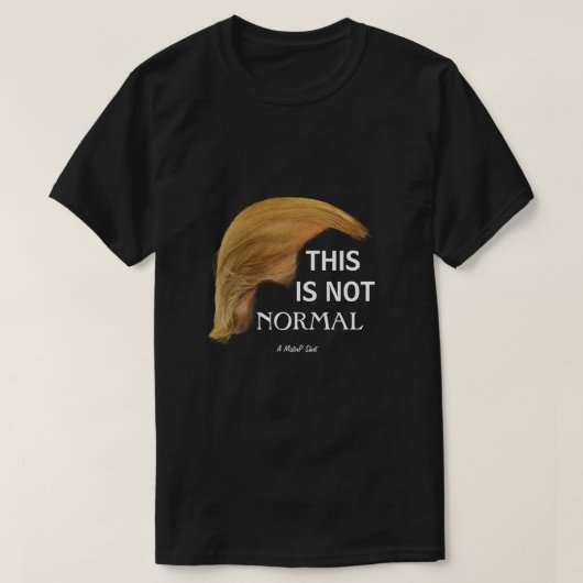 Dit is niet normaal - een MisterP-Shirt T-shirt (Design voorkant)