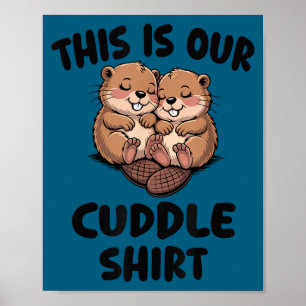 Dit Is Ons Knuffel Shirt Schattige Bevers  Poster