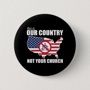 Dit is ons land, niet uw kerkprotest ronde button 5,7 cm