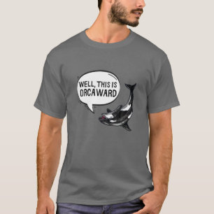 Dit is Orca Killer Whale Funny Pun T-shirt