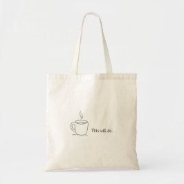 Dit is prima. tote bag