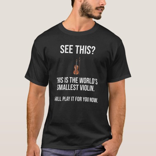 Dit is 's werelds kleinste Violin Sarcastic T-shirt (Voorkant)