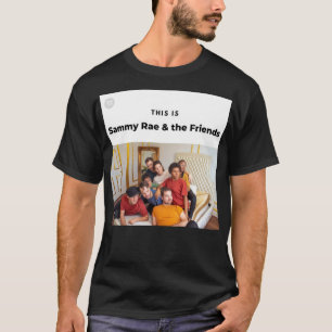 Dit is Sammy Rae&amp; de Vriendensticker T-shirt