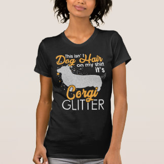 Dit is_t Dog Hair It_s Corgi Glitter T-shirt