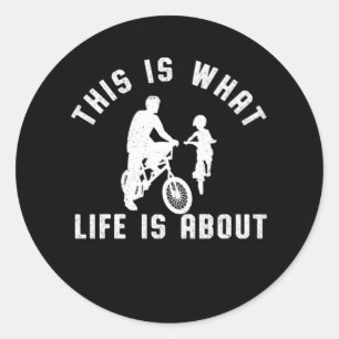 Dit is waar het leven om draait bij BMX Father Chi Ronde Sticker