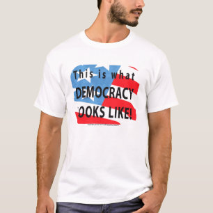 DIT IS WAT DEMOCRATIE ZOU ZIEN ALS SHIRT