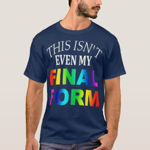 dit is zelfs mijn laatste formulier t-shirt