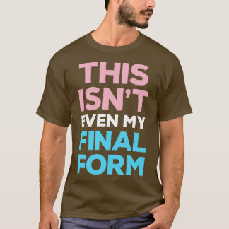 Dit is zelfs niet mijn laatste vorm LGBT Gay Pride T-shirt
