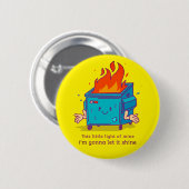 Dit kleine lichtje: Dumpster Fire Button (Voorkant /achterkant)