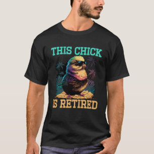 Dit kuiken is met pensioen Vrouwenpensioen 1 T-shirt