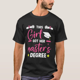 Dit leverde haar een master Afstuderen op T-shirt